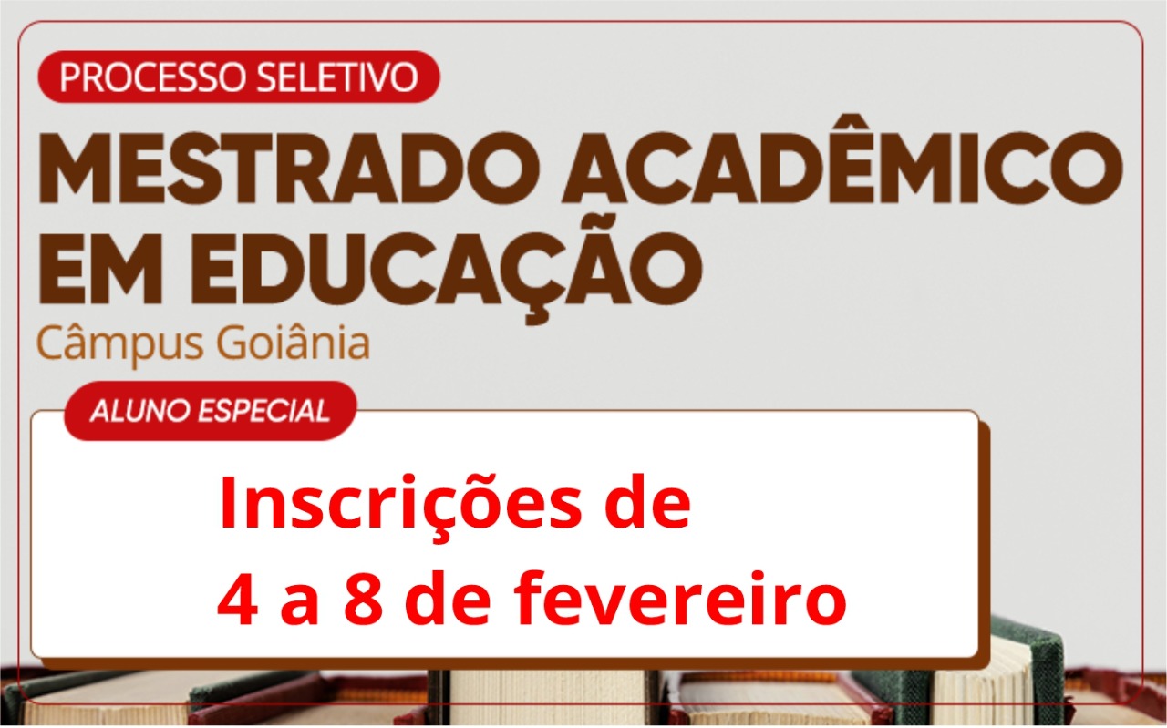 Seleção para aluno especial do Mestrado em Educação do Câmpus Goiânia com inscrições de 4 a 8 de fevereiro